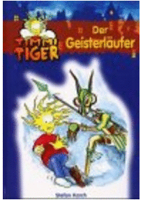 Timmi Tiger, Bd.7, Der Geisterläufer